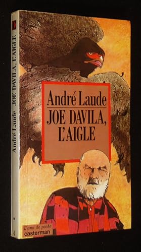 Imagen del vendedor de Joe Davila, l'Aigle a la venta por Abraxas-libris