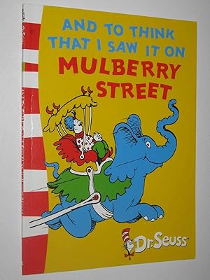 Immagine del venditore per And To Think That I Saw It On Mulberry Street venduto da Manyhills Books