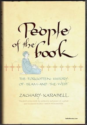 People Of The Book: The Forgotten History Of Islam And The West