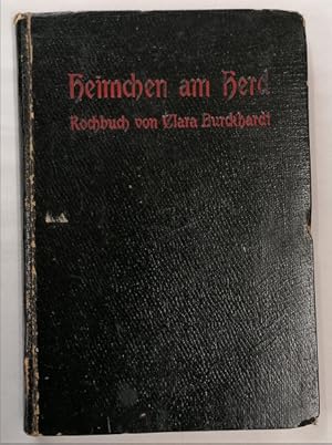 "Heimchen am Herd". Kochbuch. Mit zusätzl. illustr. Titelblatt.