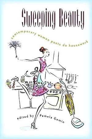 Bild des Verkufers fr Sweeping Beauty: Contemporary Women Poets Do Housework zum Verkauf von WeBuyBooks