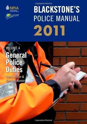 Imagen del vendedor de Blackstone's Police Manual Volume 4: General Police Duties 2011: v. 4 (Blackstone's Police Manuals) a la venta por WeBuyBooks