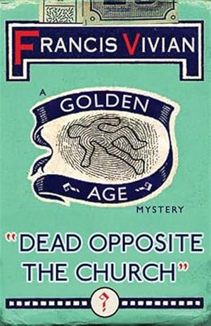 Seller image for Dead Opposite the Church : A Golden Age Mystery for sale by GreatBookPrices