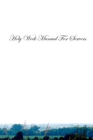 Seller image for Holy Week Manual for Servers for sale by GreatBookPrices