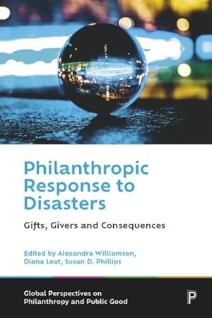 Bild des Verkufers fr Philanthropic Response to Disasters : Gifts, Givers and Consequences zum Verkauf von GreatBookPricesUK