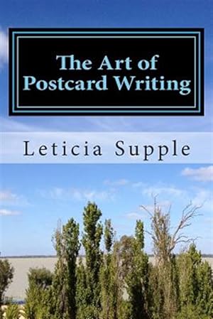 Imagen del vendedor de The Art of Postcard Writing: 25 Tips for Better (Short) Travel Writing a la venta por GreatBookPricesUK