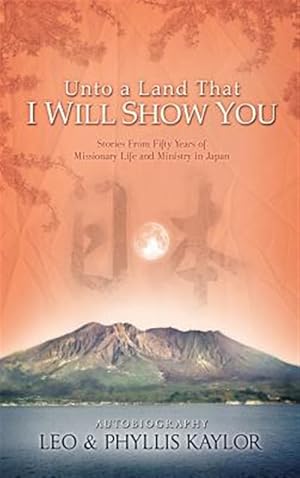 Image du vendeur pour Unto a Land That I Will Show You mis en vente par GreatBookPrices