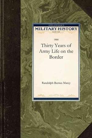 Imagen del vendedor de Thirty Years of Army Life on the Border a la venta por GreatBookPrices