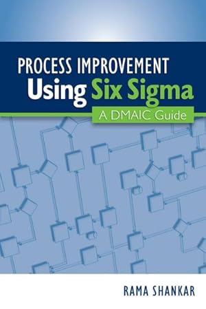 Immagine del venditore per Process Improvement Using Six Sigma : A DMAIC Guide venduto da AHA-BUCH GmbH