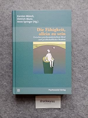 Seller image for Die Fhigkeit, allein zu sein : zwischen psychoanalytischem Ideal und gesellschaftlicher Realitt. Bibliothek der Psychoanalyse. for sale by Druckwaren Antiquariat