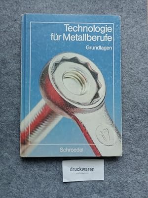 Image du vendeur pour Technologie fr Metallberufe : Grundlagen. mis en vente par Druckwaren Antiquariat
