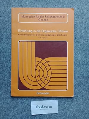 Einführung in die Organische Chemie: Unter besonderer Berücksichtigung der Biochemie.