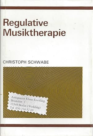 Regulative Musiktherapie. 2., überarbeitete Auflage. Mit 3 Abbildungen, 2 Tabellen und 1 Schema