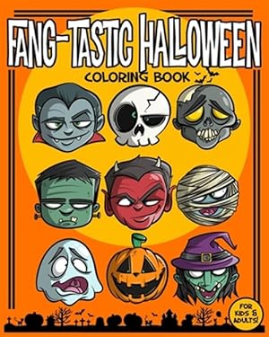 Seller image for Fang-Tastic Halloween Coloring Book: A Spooky Fun Halloween Coloring Book for Adults & Kids for sale by GreatBookPrices