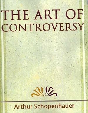 Seller image for Art of Controversy : And Other Posthumous Papers for sale by GreatBookPrices