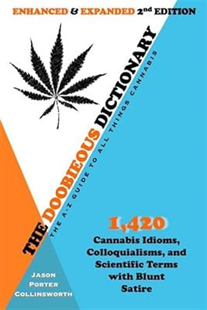 Seller image for The Doobieous Dictionary: The A-Z Guide to All Things Cannabis: Enhanced & Expanded 2nd Edition for sale by GreatBookPrices