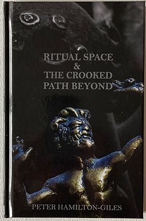 RITUAL SPACE AND THE CROOKED PATH BEYOND