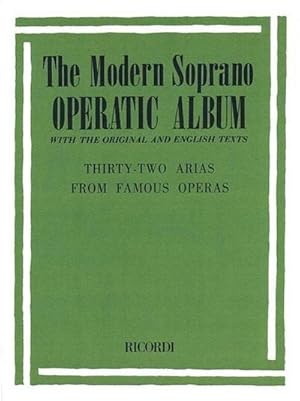 Imagen del vendedor de Modern Soprano Operatic Album: 32 Arias from Famous Operas a la venta por AHA-BUCH GmbH