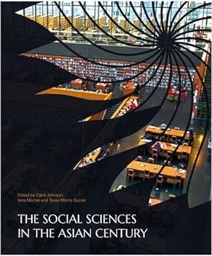 Image du vendeur pour The Social Sciences in the Asian Century mis en vente par GreatBookPricesUK