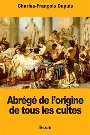 Imagen del vendedor de Abrg de l'Origine de Tous Les Cultes -Language: french a la venta por GreatBookPrices
