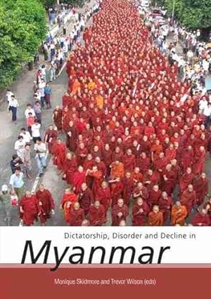 Seller image for Dictatorship, Disorder and Decline in Myanmar for sale by GreatBookPrices