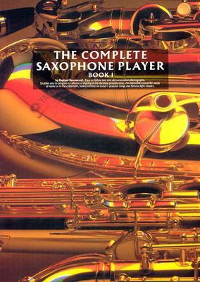 Seller image for The Complete Saxophone Player - Book 1 for sale by moluna