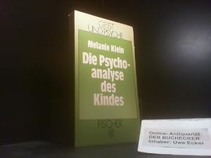 Die Psychoanalyse des Kindes. Fischer ; 42291 : Geist und Psyche