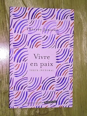 Vivre en paix: comment transformer la peur en amour