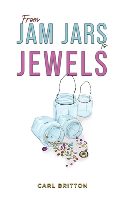 Bild des Verkufers fr From Jam Jars to Jewels (Paperback or Softback) zum Verkauf von BargainBookStores