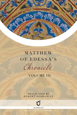 Seller image for Matthew of Edessa's Chronicle: Volume 3 (Paperback or Softback) for sale by BargainBookStores