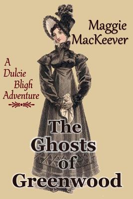 Seller image for The Ghosts of Greenwood: A Dulcie Bligh Adventure (Paperback or Softback) for sale by BargainBookStores