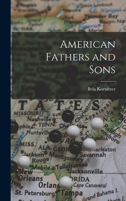 Imagen del vendedor de American Fathers and Sons (Hardback or Cased Book) a la venta por BargainBookStores