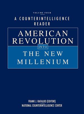 Immagine del venditore per A Counterintelligence Reader, Volume IV: American Revolution into the New Millenium (Hardback or Cased Book) venduto da BargainBookStores