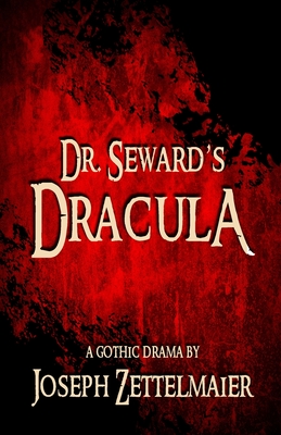 Seller image for Dr. Seward's Dracula: A Gothic Drama (Paperback or Softback) for sale by BargainBookStores