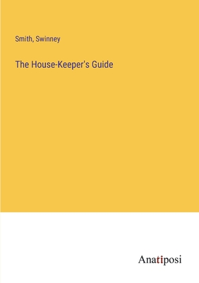 Seller image for The House-Keeper's Guide (Paperback or Softback) for sale by BargainBookStores