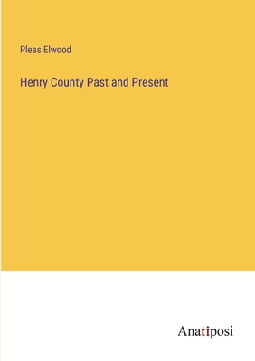 Seller image for Henry County Past and Present (Paperback or Softback) for sale by BargainBookStores