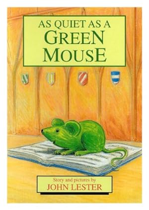 Bild des Verkufers fr As Quiet as a Green Mouse zum Verkauf von WeBuyBooks