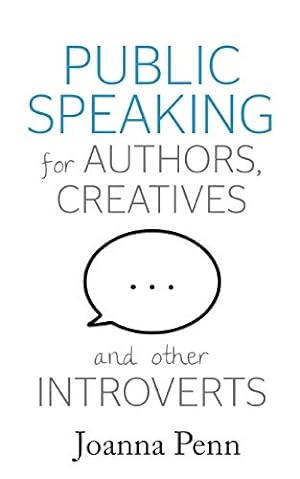 Bild des Verkufers fr Public Speaking For Authors, Creatives And Other Introverts zum Verkauf von WeBuyBooks