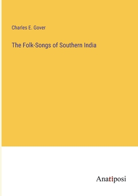 Seller image for The Folk-Songs of Southern India (Paperback or Softback) for sale by BargainBookStores