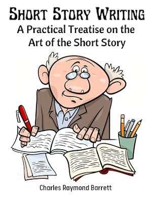 Immagine del venditore per Short Story Writing: A Practical Treatise on the Art of the Short Story (Paperback or Softback) venduto da BargainBookStores