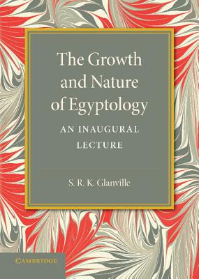 Bild des Verkufers fr The Growth and Nature of Egyptology (Paperback or Softback) zum Verkauf von BargainBookStores