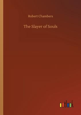 Seller image for The Slayer of Souls (Paperback or Softback) for sale by BargainBookStores