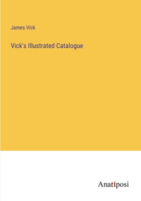 Imagen del vendedor de Vick's Illustrated Catalogue (Paperback or Softback) a la venta por BargainBookStores