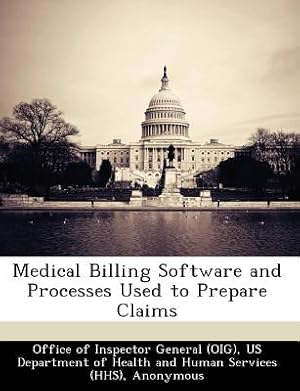 Bild des Verkufers fr Medical Billing Software and Processes Used to Prepare Claims (Paperback or Softback) zum Verkauf von BargainBookStores