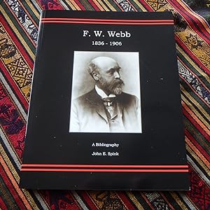 Seller image for F.W. Webb 1836-1906: A Bibliography John E. Spink for sale by Creaking Shelves Books
