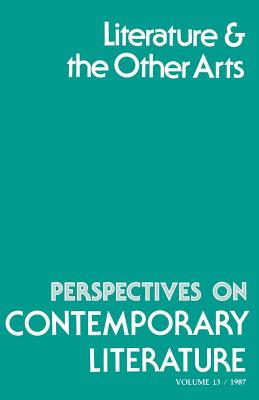 Bild des Verkufers fr Perspectives on Contemporary Literature: Literature and the Other Arts Volume 13 (Paperback or Softback) zum Verkauf von BargainBookStores