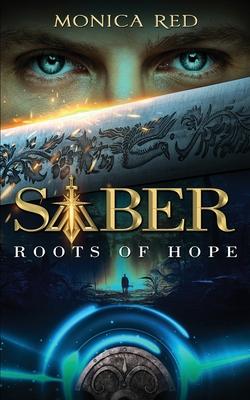 Seller image for Saber: Roots of Hope, Trilogy Book 1 (Paperback or Softback) for sale by BargainBookStores