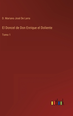 Imagen del vendedor de El Doncel de Don Enrique el Doliente: Tomo 1 (Hardback or Cased Book) a la venta por BargainBookStores