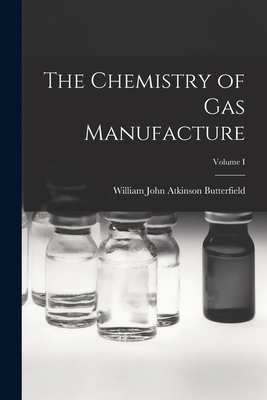 Immagine del venditore per The Chemistry of Gas Manufacture; Volume I (Paperback or Softback) venduto da BargainBookStores