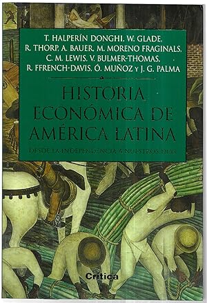 Historia económica de América Latina. Desde la independencia hasta nuestros días
